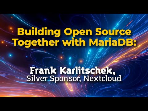 Building Open Source Together with MariaDB: Frank Karlitschek, Nextcloud