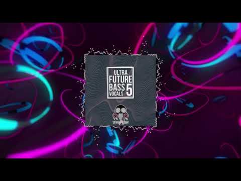 Free Download Ultra Future Bass Vocals 5 WAV MiDi