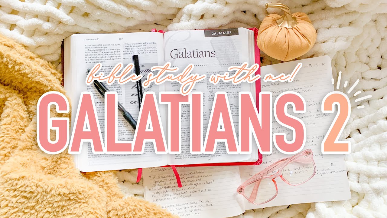 BIBLE STUDY WITH ME: Galatians 2 | Check Your Heart.