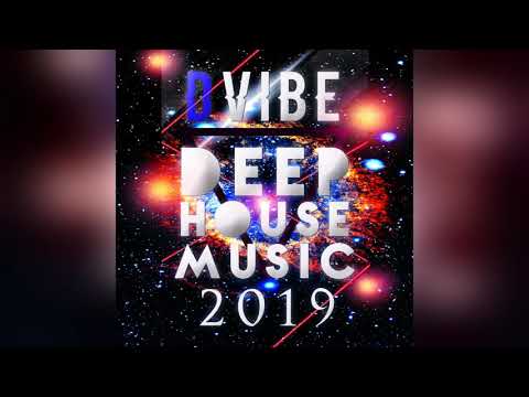 Mixupload.com Presents: DVIBE - Deep House Dance Mix June 2019 (MIX)