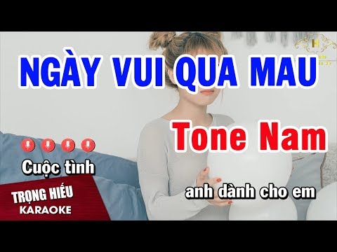 Karaoke Ngày Vui Qua Mau Tone Nam Nhạc Sống | Trọng Hiếu