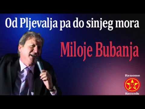 Miloje Bubanja - OD PLJEVALJA PA DO SINJEG MORA (MpRR)