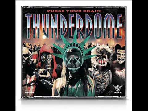 Thunderdome   Purge Your Brain