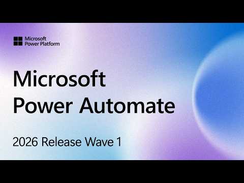 Power Automate: 2026 Wave 1 Highlights Power Automate: 2026 Wave 1 Highlights