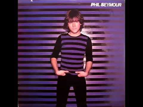 Phil Seymour - Phil Seymour (Full Album) 1980