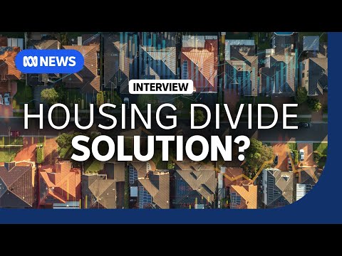 Is Capital Gains Tax reform the answer to fixing the housing divide? | The Business | ABC NEWS