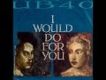 UB40 - I Would Do For You (Extended Mix)