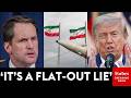 Jim Himes Accuses Trump Of Exaggerating How Close Iran Was To Having A Nuclear Weapon