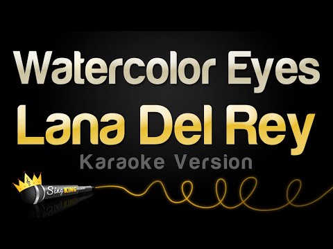 Lana Del Rey - Watercolor Eyes (Karaoke Version)