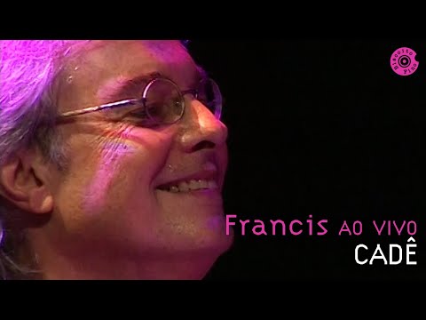 Francis Hime "Cadê" | Francis Hime Ao Vivo (Vídeo Oficial)