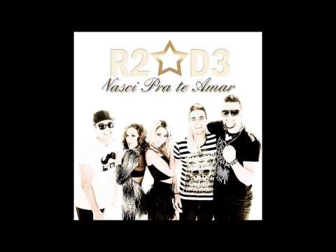 R2*D3 - Nasci Pra Te Amar (Audio Oficial)