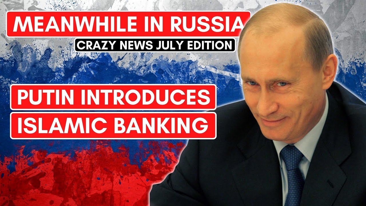 MEANWHILE IN RUSSIA | Putin Introduces Sharia Islamic Banking