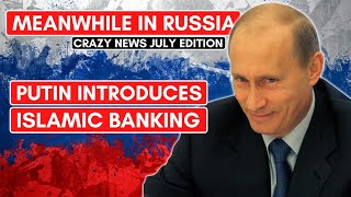 MEANWHILE IN RUSSIA | Putin Introduces Sharia Islamic Banking