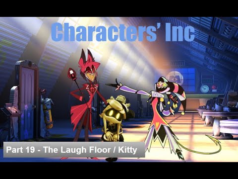 Characters' Inc (Monsters' Inc) Part 19 - The Laugh Floor / Kitty