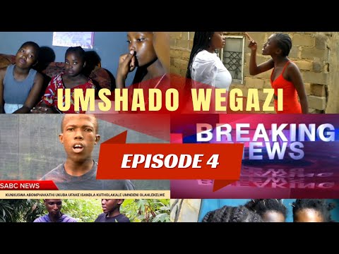 UMSHADO WEGAZI Episode 4