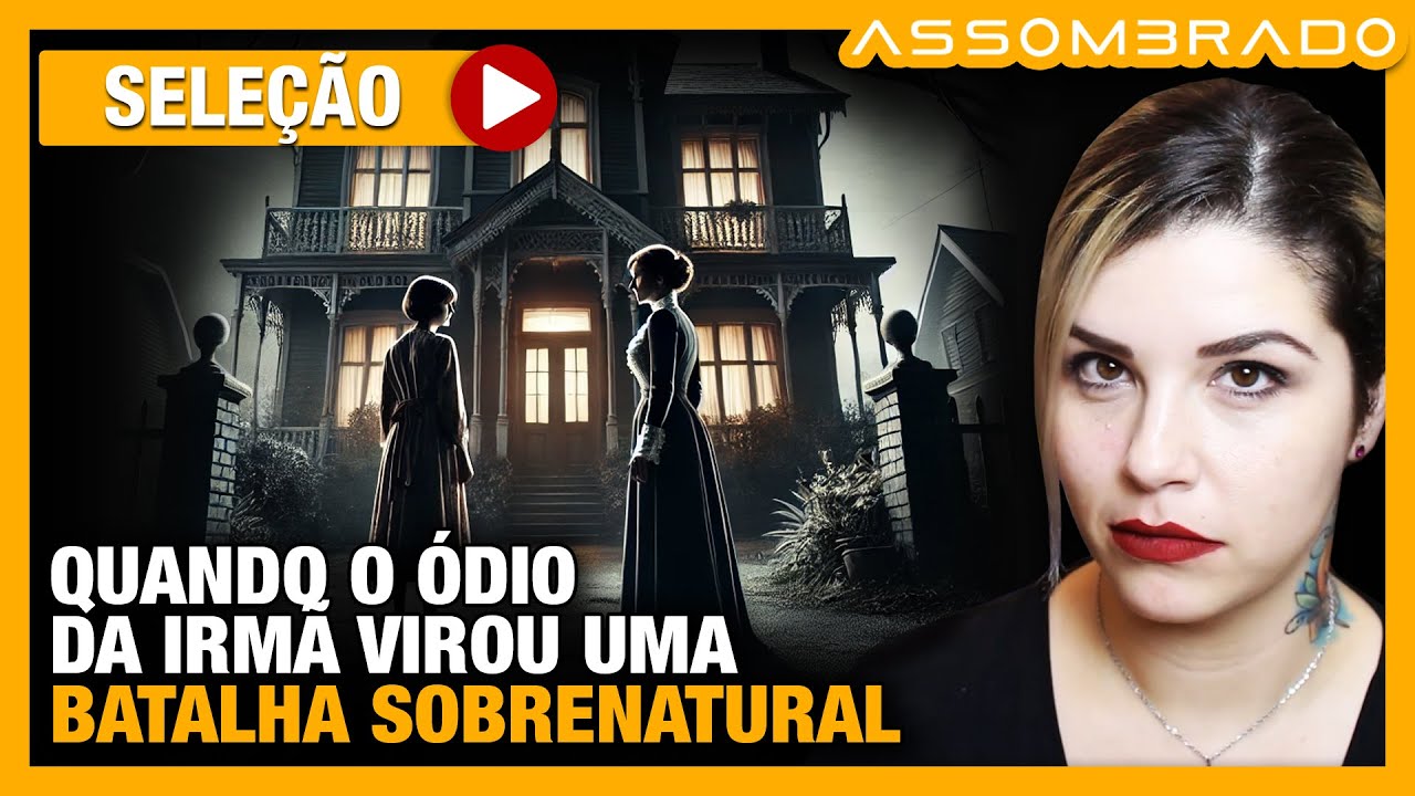 "QUANDO O ÓDIO DA IRMÃ VIROU UMA BATALHA SOBRENATURAL" - A GUERRA ESPIRITUAL: MALEDITES E MALEDITOS