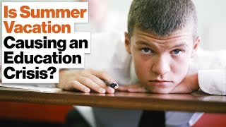 Summer Vacation from School Can Erase Half a Year's Worth of Learning | Karim Abouelnaga