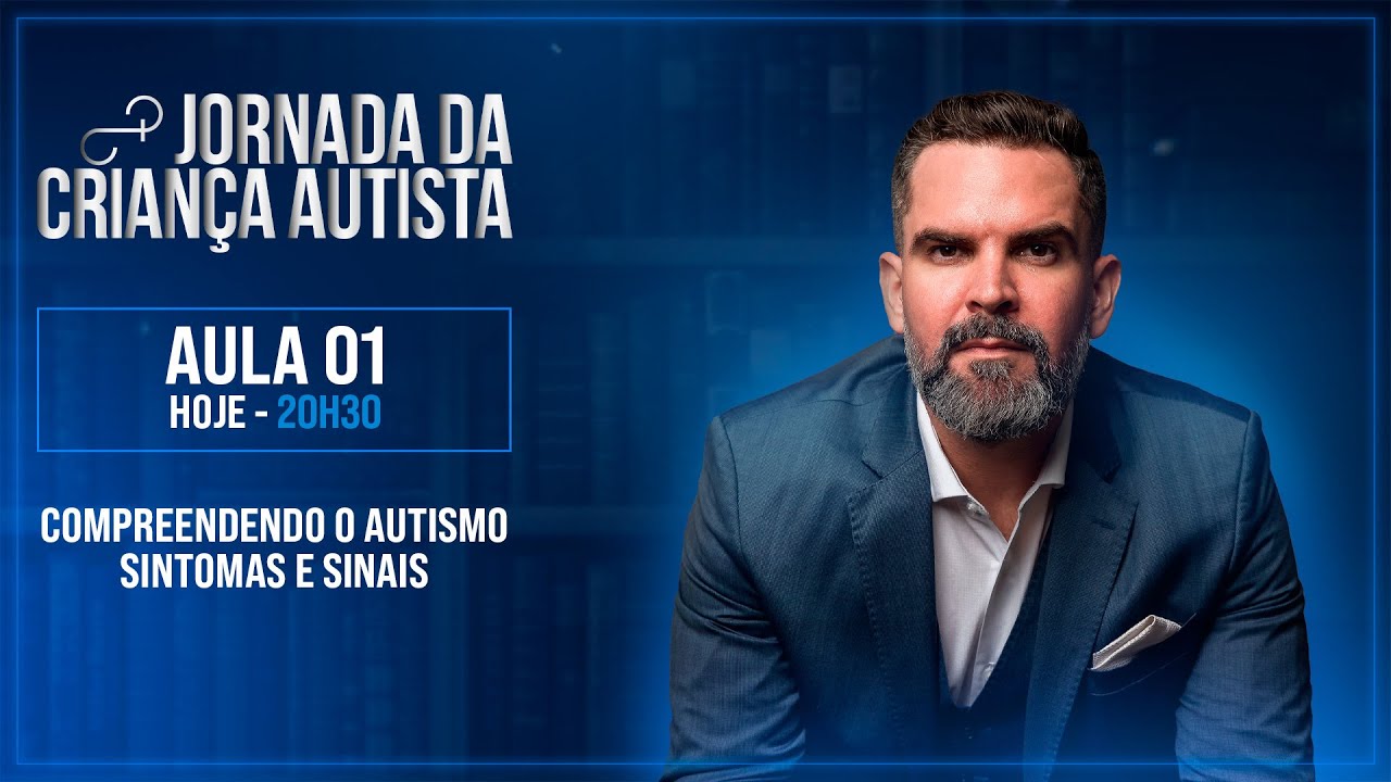 Aula 01 | Compreendendo o Autismo - Sintomas e Sinais | Jornada da Criança Autista