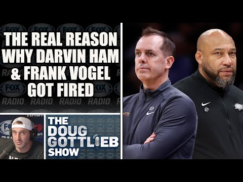 The Real Reason Why Darvin Ham and Frank Vogel Were Fired | DOUG GOTTLIEB SHOW