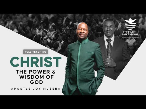 CHRIST THE POWER & WISDOM OF GOD | APOSTLE JOY MUSEBA