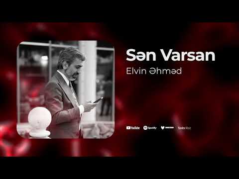 Elvin Ehmed - Sen Varsan (Yeni 2025)