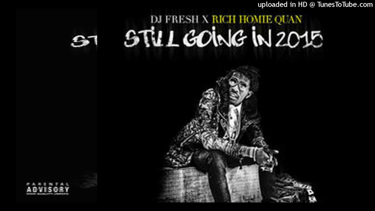 Genius Sound Rich Homie Quan - Still Goin In 2015