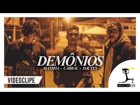 Demônios - Man$ha, Cabral, Dactes l Official Video (REMIX)