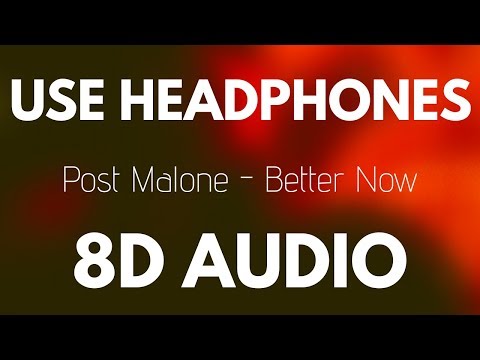 Post Malone - Better Now (8D AUDIO)
