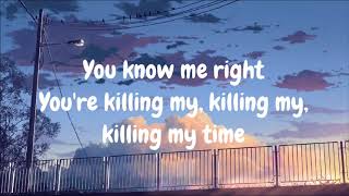G Flip -  Killing My Time (Lyrics)