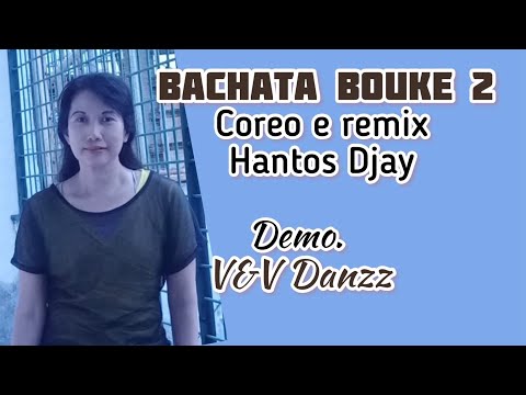 BACHATA BOUKE 2 Coreo e remix Hantos Djay - Balli di Gruppo 2019