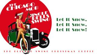 The Chicago Mob - Let It Snow, Let It Snow, Let It Snow!