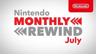 Nintendo Monthly Rewind - July 2021 anuncio