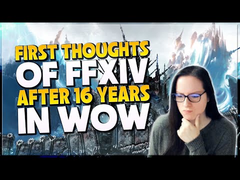IS FFXIV AS GOOD AS WOW? ✦ First impression of FF14 after playing WoW since 2005 ✦