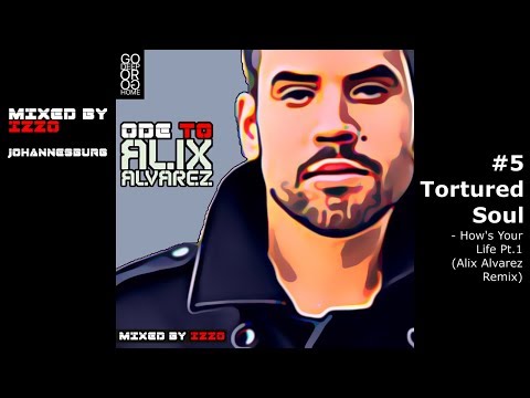 Ode to Alix Alvarez - Sensual Soulful House Mix (2019/09 Pt.2)