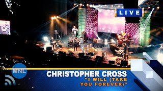 [8K UHD] I WILL (TAKE YOU FOREVER) (Christopher Cross) Momentum Live MNL