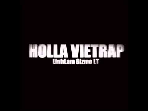 HOLLA VIETRAP - LinhLam ft Gizmo n' LT Midside