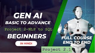 End to End Gen AI Course | Project 2 | NL to SQL Q&A System - Part -1
