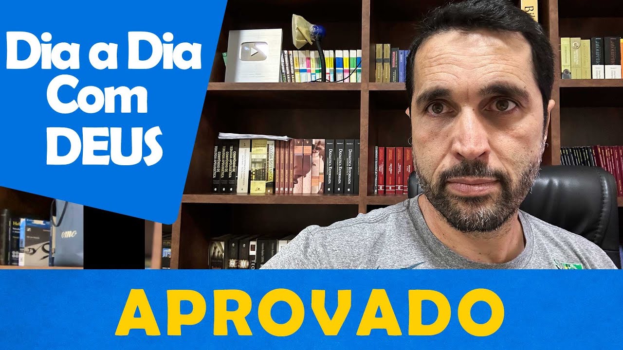 DIA A DIA COM DEUS - "Queira Ser Aprovado" - Paulo Junior
