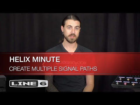 Line 6 | Helix Minute: Create Multiple Signal Paths