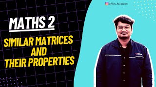 Similar Matrices Concept and its Properties - Know if Two matrices are Similar or not ?