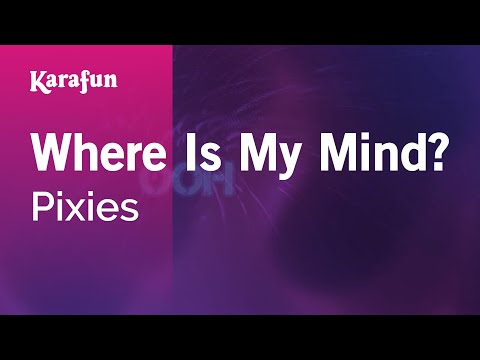 Where Is My Mind? - Pixies | Karaoke Version | KaraFun