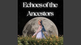 Download lagu Echoes of the Ancestors mp3