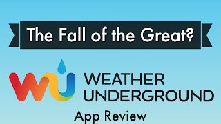 Weather Underground Weather App Review – The Fall of the Great