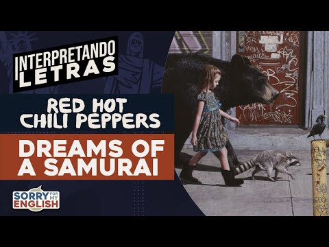 Dreams Of A Samurai - Red Hot Chili Peppers