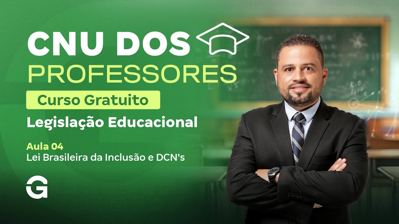 CNU dos Professores (PND) | Curso Gratuito: Legislação Educacional | Lei Brasileira da Inclusão