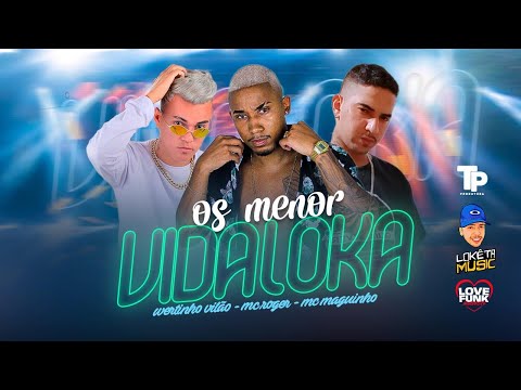 WERTINHO VILÃO, MC MAGUINHO E MC ROGER - OS MENOR VIDA LOKA (SONY NO BEAT)