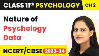 Class 11 Psychology Chapter 2 | Nature Of Psychology Data - Methods of Enquiry in Psychology