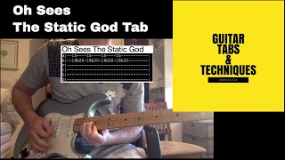 Oh Sees The Static God Guitar Tutorial Lesson with Tabs Orc