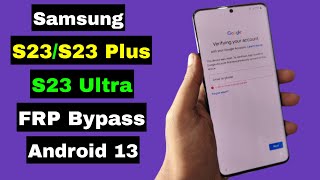 BOOM !! Samsung S23/S23+/S23 Ultra FRP Bypass/Unlock Google Account Lock Android 13 | New Method