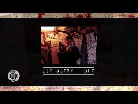 LIT GIZZY - CUT ''LYRICS'' (PROD. LIT GIZZY)